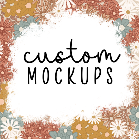 Custom Mockups