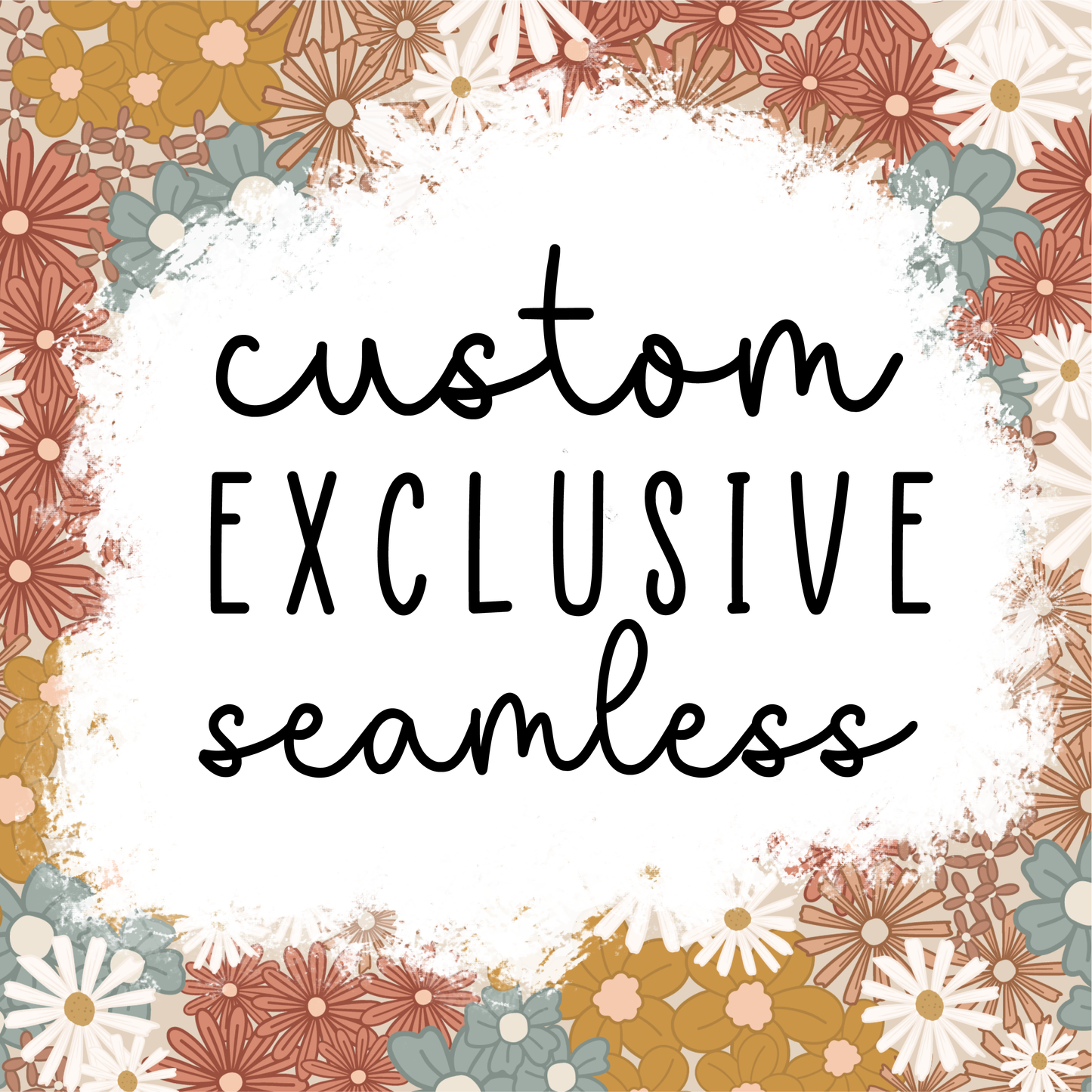 Custom Exclusive Seamless